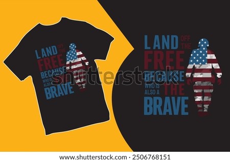 Land off the free Because off the Brave. 2 T-shirt Design. Vector illustration. Veteran T-shirt.