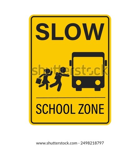 Label sticker slow Speed, School Zone Safety sign. boy, girls, student and Bus, kids at play in yellow rectangle sign