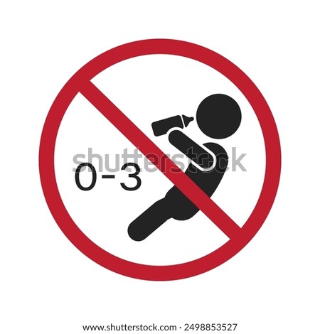 Isolated age restricted sign not for 0-3 age, choking hazard, parental advisory 