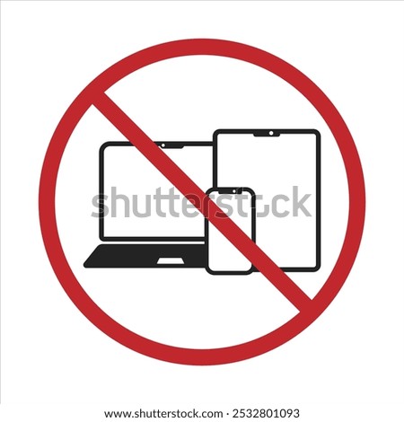 Isolated prohibition sign electronic gadget, cellphone, notebook, tablet are not allowed