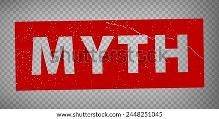 Myth stamp design on transparent background.  Grunge rubber stamp with word Myth in red. Flat design. Vector illustration EPS10. 