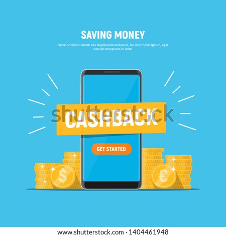 Cashback concept. Saving money. Money refund. Pile coins and phone with button get started the cashback. Vector illustration in flat style.