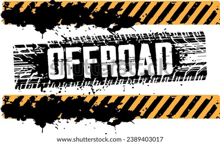 Off-Road grunge tyre lettering. Stamp tire word made from unique letters. Vector illustration useful for poster, print, leaflet design. 