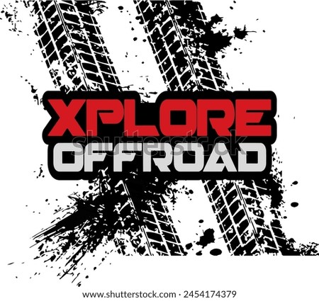 Xplore Offroad logo. Off-Road grunge tyre lettering. Stamp tire word made from unique letters. Vector illustration useful for poster, print, leaflet design.