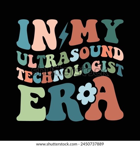 in My Ultrasound Technologist Era