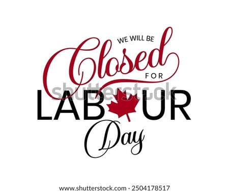 Labor day, we will be closed card. vector illustration.