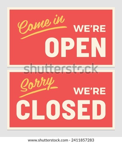 Come in we're open and Sorry we're closed sign. Vector design.