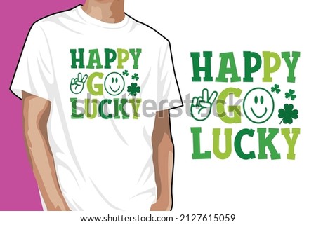 Happy Go Lucky St. Patrick's Day T-shirt Design