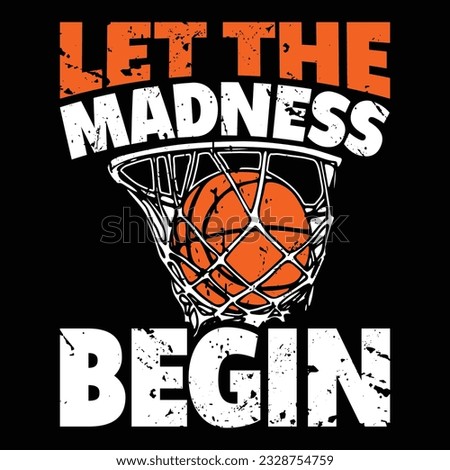 Let The Madness Begin March Madness T-shirt Design