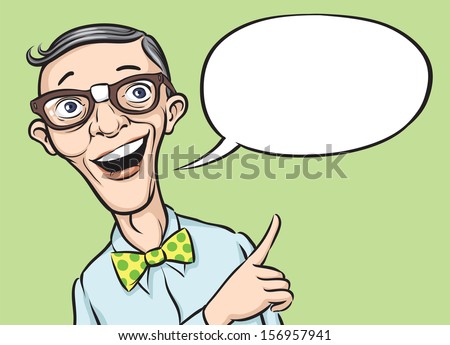 Vector illustration of smiling geek with speech balloon. Easy-edit layered vector EPS10 file scalable to any size without quality loss. High resolution raster JPG file is included.