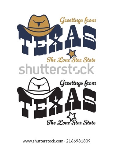 greeting from Texas the lone star state background with cowboy hat and star shape on white can be use for advertisement banner website template notebook  cover package  design food and beverage label