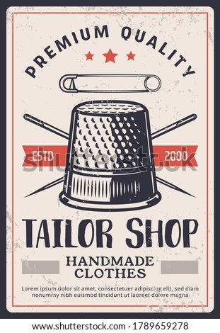 Tailor shop vintage poster, sewing fashion and textile craft design, dressmaking salon, vector. Seamstress tailoring and needlework craft for handmade clothes, tailor shop needles, pins and thimble