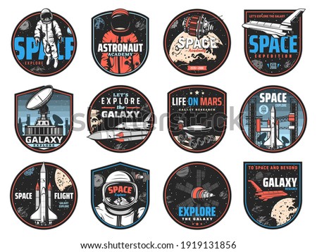 Space retro badges with vector astronauts, spaceships and universe galaxy planets. Rocket launch, satellite and shuttle, Earth, Moon and star, spaceman, spacesuit, helmet and lunar rover icons