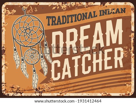 Indian dream catcher rusty metal signboard of vector Native American tribal amulet for sleep. Dreamcatcher willow hoops with lace pattern, feathers and beads old tin sign board design