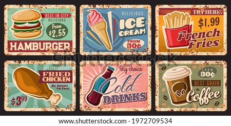Fast food retro tin signs with vector burger, drinks and dessert. Hamburger, sandwich, french fries, bbq chicken leg and soda, ice cream cone and takeaway coffee grunge metal banners with rusty effect