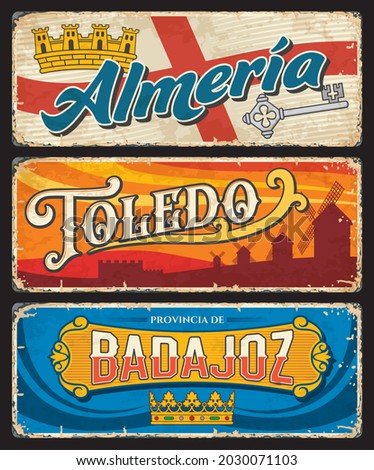 Almeria, Toledo and Badajoz Spanish provinces tin signs. Spain regions grunge plates with territory flags, coat or arms crown and key symbol and landmarks. European voyage, travel to Spain memory sign