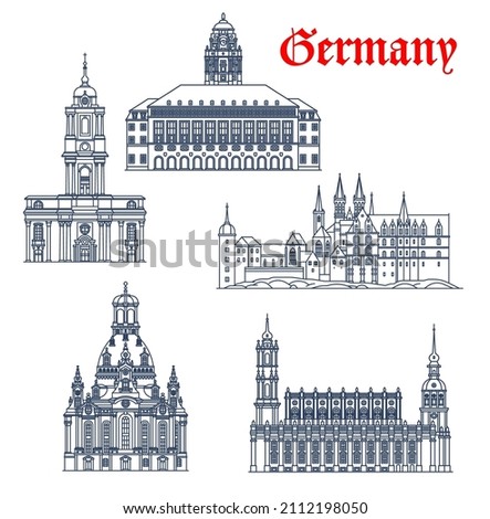 Germany, Dresden architecture vector buildings, churches and cathedrals, travel landmarks. Dresden Frauenkirche or Church of Our Lady, Holy Trinity Cathedral, Albrechtsberg Palace and Neues Rathaus