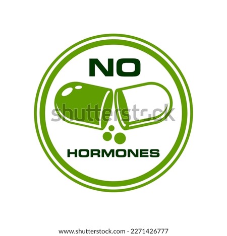 No hormones icon or hormones free emblem for food and natural products, vector stamp. No hormones stamp vector with pill capsule for safe meat food and USDA health quality certificate seal