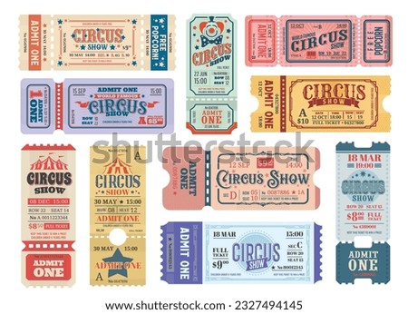 Old vintage circus tickets. Big top tent admit one, retro coupon. Circus show premiere vintage vector entrance admission, concert entry pass or grunge paper admit one tickets set with tear-off part
