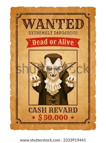 Halloween wanted banner, cartoon dracula monster character. Grungy vector parchment with spooky count vampire stretching arms with sharp nails. Extremely dangerous dead or alive, cash reward announce
