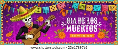 Dia De Los Muertos Mexican holiday vector banner, Mariachi musician skeleton character with guitar. Paper cut papel picado flags, marigold flowers and Mexican ethnic ornament for Dia De Los Muertos