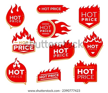 Hot price deal labels with fire flames, promotion offer. Shop sale coupon sticker, store promotion best offer tag or product special or hot price vector sign. Discount advertising labels with flames