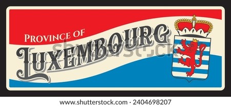 Province of Luxembourg, Belgium territory souvenir mark with flag and coat of arms. Vector travel plate, vintage sign, retro postcard design. Plaque or card with heraldic and symbolics