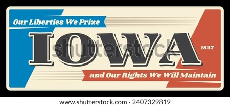Iowa State vector metal plate, retro board road sign, signpost or card. US America vintage flag, typography our liberties we prize and our right we will maintain vector. Des Moines capital