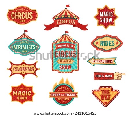 Retro tent circus signs and vintage carnival signboards or direction pointers, vector set. Circus or funfair carnival poster for magic show, food and drink booth pointing finger sign or signboard
