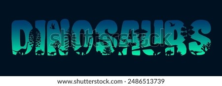 Dinosaurs sunset silhouettes. Vector creative typography world featuring prehistoric world with dino animals and ancient plant shadows inside of bold letter contours and scenery teal colored dusk