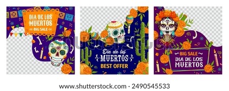 Big sale offer banners for Day of the Dead Mexican holiday, vector background. Dia de Los Muertos shop promotion and discount promo frames with Catrina calavera skull, maracas with marigold and cactus