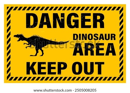 Dinosaur warning sign. Vector attention-grabbing cautionary banner in yellow and black, with silhouette of a tyrannosaurus rex with text danger dinosaur area keep out and frame with diagonal stripes