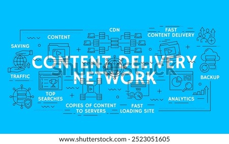 Cdn content delivery network technology infographic with linear icons perform key aspects such as fast content delivery, data transfer, backup, analytics, traffic saving and top searches line signs