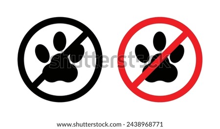 Dog and Pet Prohibition Sign. No Dogs Allowed Area. Pet Entry Restriction Warning