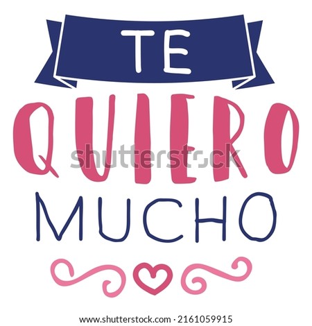 Valentine Te Quiero Mucho Badge Sticker. High quality vector