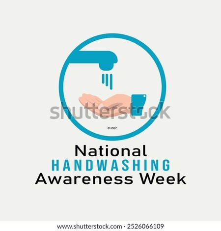 vector graphic of National Handwashing Awareness Week good for national National Handwashing Awareness Week celebration. flat design. flyer design.flat illustration.