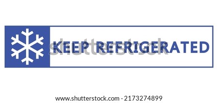 Keep refrigerated. Food package label, storage instruction vector design