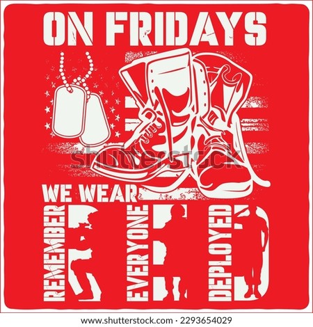 on Friday we wear red remember everyone deployed t-shirt design