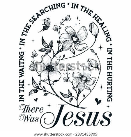 Wildflowers Jesus quote Bible Verse , Christian design Religious Easter Jesus Shirt designs