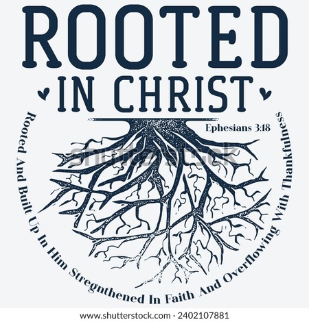 Rooted In Christ Jesus Cross Pray Bible Verse Christian T-Shirt