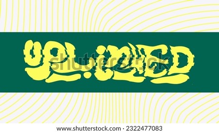 Uplinked Yellow Text on Green Solid Banner, Psychedelic Glitch Style, Hand Drawn Type Illustration