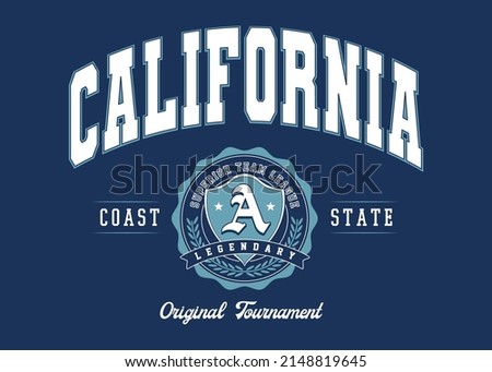 California retro varsity logos imprint. University slogan typography design. Vector illustration for fashion tee, t-shirt or other uses. 