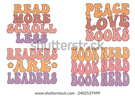 Read More Scroll Less, Peace Love Books, Readers Are Leaders, book nerd retro wavy T-shirt designs