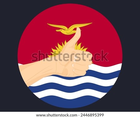 Hand approve sign with Kiribati flag, thumb up, approval or vote concept, human finger ok sign, agreement or acceptance idea, Kiribati flag with okay hand symbol design