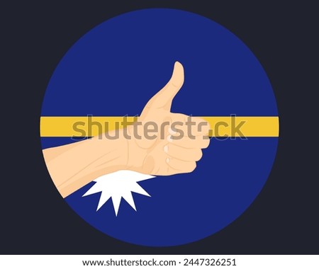 Hand approve sign with Nauru flag, thumb up, approval or vote concept, human finger ok sign, agreement or acceptance idea, Nauru flag with okay hand symbol design