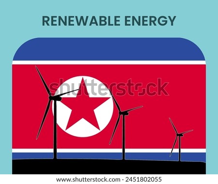 North Korea renewable energy, environmental and ecological energy idea, wind turbine with North Korea flag, electrical industry, alternative solar power