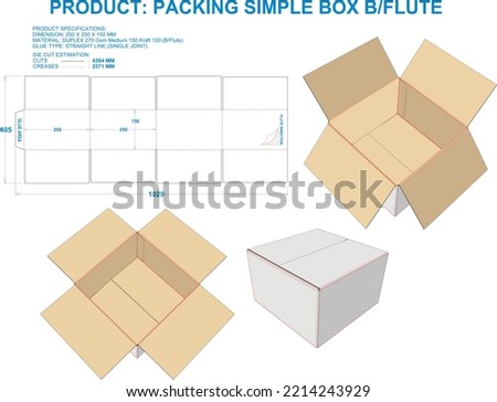 Packing Box Simple. Material: B Flute. Dimensions: 250 X 250 X 150 MM (Eps file scale 1:1). 2D: Real illustrations. 3D Box: Illustration only. Equipped die cut estimates prepared for production.