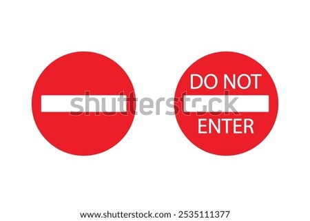 Do not enter sign. Prohibited sign. Not allowed sign. Stop icon set. Red warning symbol