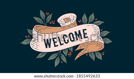 Welcome. Retro greeting card with ribbon and text welcome. Old ribbon banner in engraving style. Old school vintage ribbon for greeting card welcome. Vector Illustration