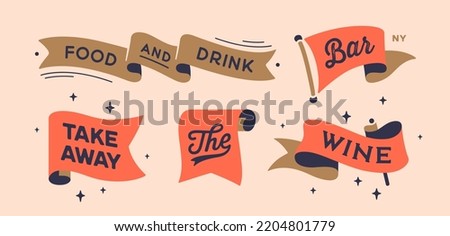 Set vintage graphic. Ribbon, flag, board with text Food and Drink, Bar, Wine, Take Away. Isolated vintage old school set ribbon banner. Retro set vintage flag, ribbon, graphic. Vector Illustration